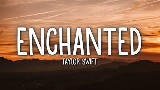 Taylor Swift  Enchanted Lyrics [upl. by Jaynell]