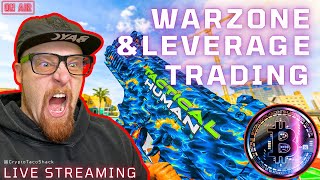 WARZONE amp CRYPTO LEVERAGE TRADING LIVE TRADING [upl. by Anegue]