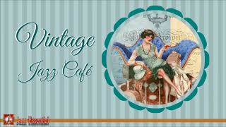 Vintage Jazz Cafè Mix  1920s 30s 40s Swing amp Jazz Jazz About Love♥️ [upl. by Flossy]