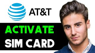 HOW TO ACTIVATE ATampT PREPAID SIM CARD ONLINE 2024 FULL GUIDE [upl. by Bennir]