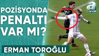 Michutun Rashicaya Müdahalesi Penaltı Mı Erman Toroğlu Yorumladı BeşiktaşAdana Demirspor [upl. by Anihsak]