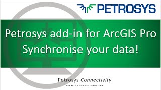 Petrosys add in for ArcGIS Pro  Synchronisation [upl. by Gautious]