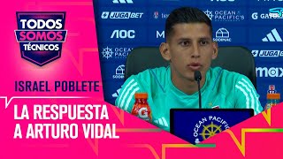 Respuesta contundente Israel Poblete confronta a Arturo Vidal  Todos Somos Técnicos [upl. by Ronny224]