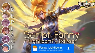 Script Skin Fanny Lightborn No Password  Full Effect amp Voice  Update Patch Terbaru 2024  MLBB [upl. by Wystand879]