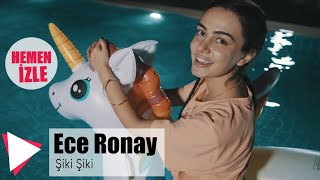 Ece Ronay  Şiki Şiki Official Video [upl. by Yentruocal]