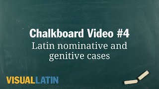 Latin nominative and genitive cases  Visual Latin Chalkboard 4 [upl. by Rosenfeld]