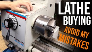 Lathe Buying Tips  Don’t Make The Mistakes I Made [upl. by Edison]