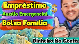 Empréstimo Rápido BOLSA FAMÍLIA auxílio emergencial auxílio brasil dinheiro na contq [upl. by Etnaled]