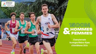 1500 M Hommes amp Femmes  Championnats Auvergne RhôneAlpes 2024 [upl. by Nahtahoj]