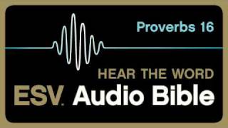 ESV Audio Bible Proverbs Chapter 16 [upl. by Cissie289]