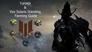 Warframe  Toroids amp Vox Solaris Standing Farming Guide Still Works [upl. by Islek89]