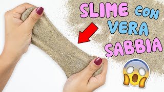 HO FATTO LO SLIME con VERA SABBIA COME FARE il SABBIA SLIME [upl. by Corette]