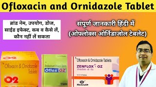 Oloxacin and Ornidazole Tablets  Zenflox oz Tablet  Oflomac oz  Uses in Hindi  O2 Dosage [upl. by Tertias561]