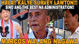 HALA KALYE SURVEY SA LAWTON SINO ANG THE BEST NA ADMINISTRATION PBBM O PRRD FEBRUARY 42024 [upl. by Cilurzo]