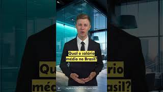 Qual o salário médio no Brasil conhecimento Brasil salario curiosidades [upl. by Arinay]