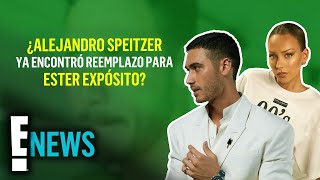 ¿Alejandro Speitzer ya encontró reemplazo para Ester Expósito [upl. by Nwahsyt]