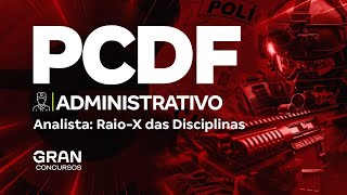 Concurso PCDF Administrativo  Analista RaioX das Disciplinas [upl. by Floeter]