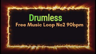 Free Drumless Music Loop No2 90bpm [upl. by Lourdes]