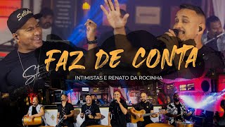 Intimistas e Renato da Rocinha  Faz de Conta  CLIPE OFICIAL [upl. by Latoya]