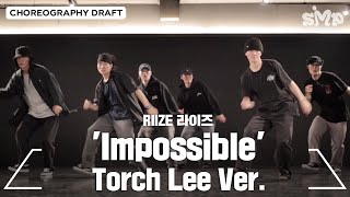 RIIZE 라이즈 Impossible Choreography Draft Torch Lee ver [upl. by Ayokal]