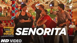 Senorita Official video song Zindagi Na Milegi Dobara [upl. by Edya11]