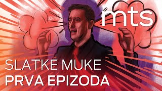 SLATKE MUKE  1 EPIZODA [upl. by Niemad]