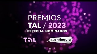 Premios TAL 2023  ESPECIAL NOMINADOS [upl. by Stiles]