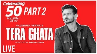 Tera Ghata  Gajendra Verma  Vikram Singh  Celebration Video Part 2 [upl. by Seel]