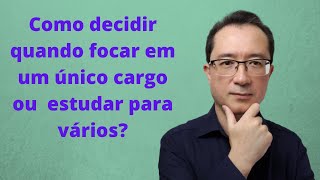 Preparação para concursos focar um único cargo ou estudar para vários [upl. by Armbrecht556]