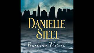 Rushing Waters By Danielle Steel  Audiobook Full [upl. by Hallsy]