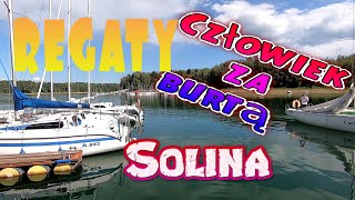 Solina 55 Najlepsze Regaty nad Soliną i Człowiek za Burtą [upl. by Ennaylil]