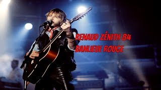 Renaud Banlieue Rouge Zénith 84 [upl. by Animahs514]