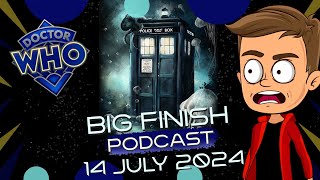 Big Finish Podcast 14th July 2024 Review [upl. by Osher]