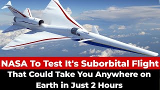 NASA X 59 to test its suborbital flight that could take you anywhere on Earth in just 2 Hours [upl. by Carpio]