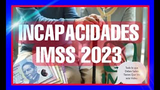 INCAPACIDAD IMSS 2023 [upl. by Oremo]