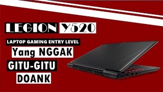 Review Lenovo Legion Y520 Indonesia  Sudah berbenah tapi [upl. by Reneta]