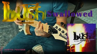 Bush  Swallowed  Guitar Cover [upl. by Orvie349]