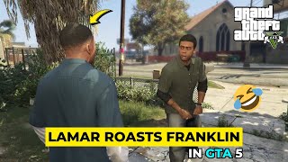 Lamar Roasts Franklin In Gta 5  Gta 5 Gameplay 8 [upl. by Drucie185]