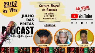 Julho das Pretas Podcast  2024 [upl. by Fin]