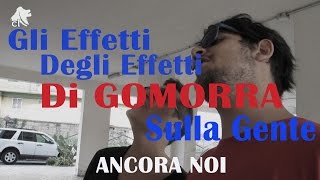 Gli effetti degli effetti di gomorra sulla gente [upl. by Llerehc]