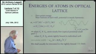 Cold Atoms in Optical Lattices  Part 1 Lecture 7  Anthony Leggett [upl. by Ailicec653]