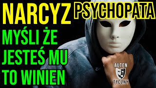 NARCYZ MYŚLI ŻE JESTEŚ MU TO WINIEN narcyz psychopata socjopata psychologia rozwój zdrada [upl. by Kendre671]