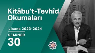 Ekrem Demirli 20232024 Lisans Programı Kitâbü’tTevhîd 30 Seminer [upl. by Atla920]