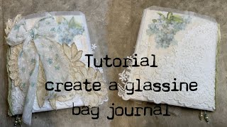 Tutorial  how to create a glassine bag junk journal shabby chic style  Odulcina [upl. by Veradia]