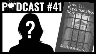 How to Psychoanalyze Someone  Scarlett Kennedy with Brad Carr AUDIO ONLY [upl. by Luelle]