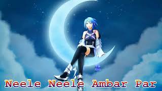 Neele Neele Ambar Par  Nightcore [upl. by Mailand]