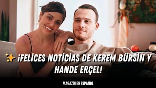 ✨ ¡Felices noticias de Kerem Bürsin y Hande Erçel kerembürsin handeerçel hanker [upl. by Lorita]