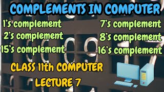 1’s complement 2’s complement 7’s complement 8’s complement 15’s complement 16’s complementclass 11 [upl. by Gambrell]