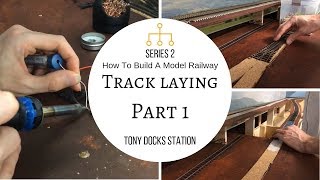 Track Laying Part 1  Building A Model Railway [upl. by Barden]