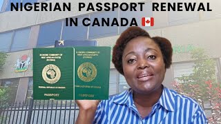 How To Renew Your Nigerian 🇳🇬Passport In Canada 🇨🇦 Helpful Tips NIGERIAN PASSPORT In Canada [upl. by Renelle385]